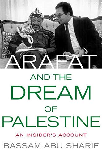 Arafat and the Dream of Palestine -