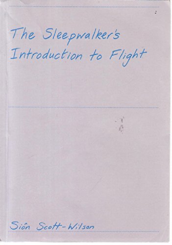 THE SLEEPWALKER'S INTRODUCTION TO FLIGHT - SIGNED & PRE-PUBLICATION DATED FIRST EDITION FIRST PRI...