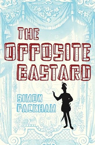 THE OPPOSITE BASTARD - RARE SIGNED FIRST EDITION FIRST PRINTING