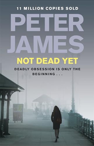 NOT DEAD YET - SIGNED FIRST EDITION FIRST PRINTING