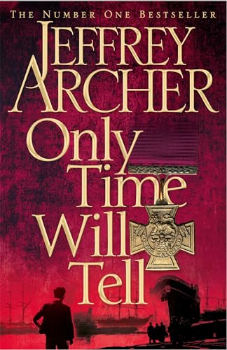 ONLY TIME WILL TELL - THE CLIFTON CHRONICLES VOLUME ONE - SIGNED FIRST EDITION FIRST PRINTING