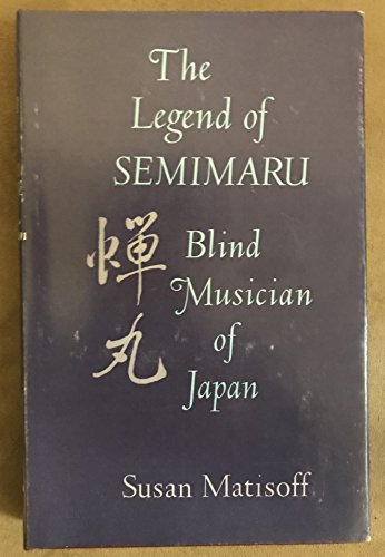 The Legend of Semimaru: Blind Musician of Japan