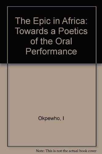 The Epic in Africa: Toward a Poetics of the Oral Performance