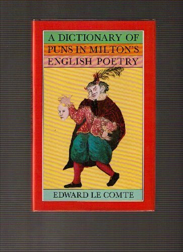 A Dictionary of Puns in Milton's English Poetry