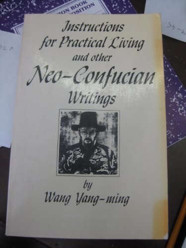 Instructions for Practical Living and Other Neo-Confucian Writings