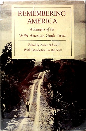 Remembering America: A Sampling of the Wpa American Guide Series