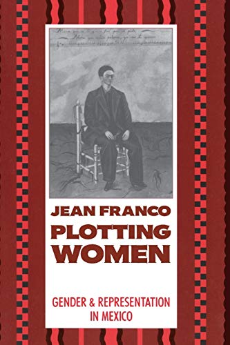 Plotting Women: Gender and Representation in Mexico