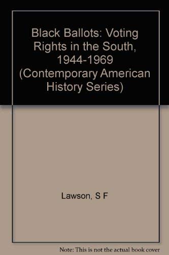 Black Ballots: Voting Rights in the South, 1944-1969 (Contemporary American History Series)
Black Ballots: Voting Rights in the South, 1944-1969 (Contemporary American History Series)