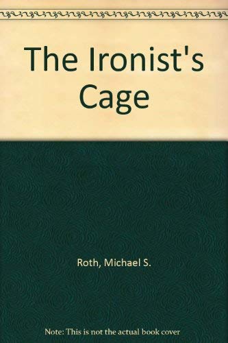 The Ironist's Cage