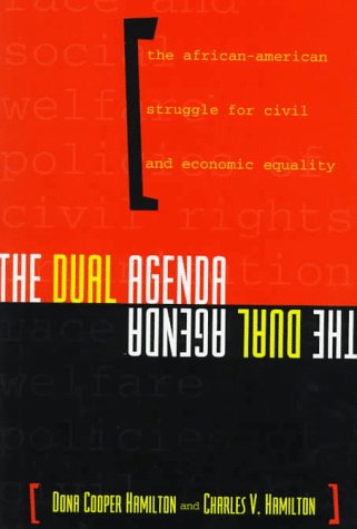 The Dual Agenda : Race & Social Welfare Policies of Civil Rights Organizations (Power, Conflict, ...
