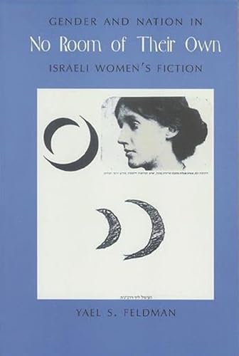 No Room of Their Own: Gender and Nation in Israeli Women's Fiction