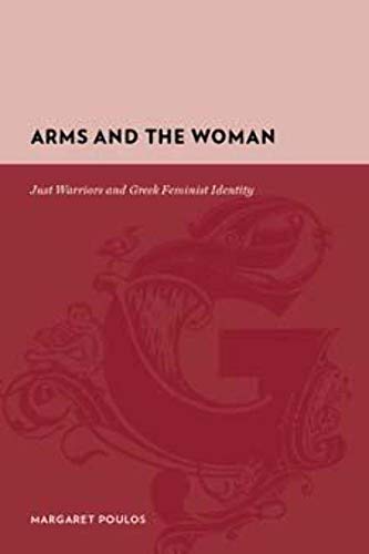 Arms and the Woman: Just Warriors and Greek Feminist Identity (Gutenberg-e)
