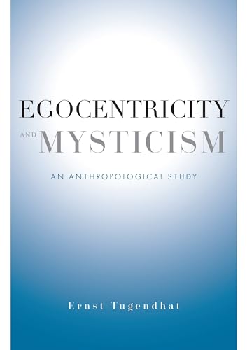 Egocentricity and Mysticism : An Anthropological Study