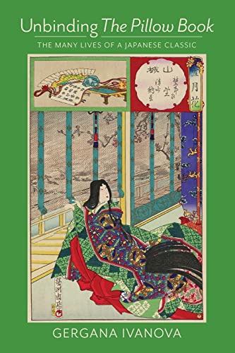 Unbinding The Pillow Book The Many Lives of a Japanese Classic