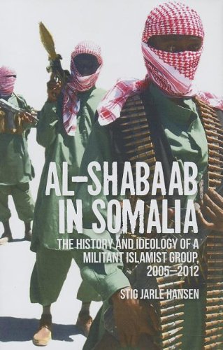 Al Shabaab in Somalia: The History and Ideology of a Militant Islamist Group, 2005-2012
Al Shabaab in Somalia: The History and Ideology of a Militant Islamist Group, 2005-2012