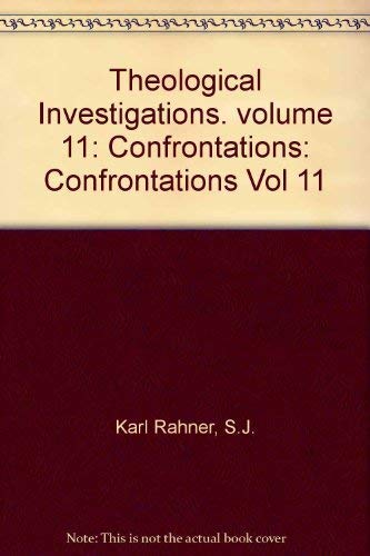 Theological Investigations, Volume XI 11. Confrontations