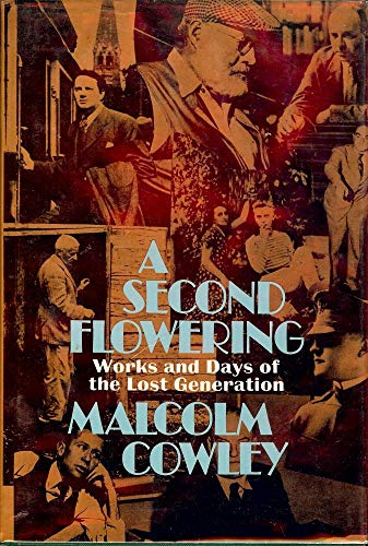 Malcolm Cowley a second flowering Malcolm Cowley a second flowering