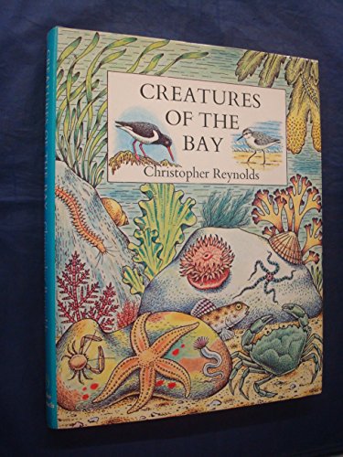 Creatures Of The Bay [BOTANY BAY, BROADSTAIRS, KENT] (SCARCE HARDBACK FIRST EDITION, FIRST PRINTI...