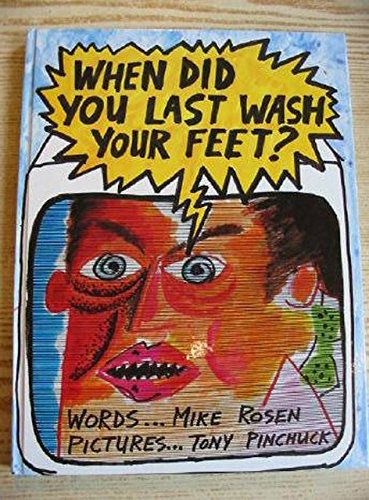 When Did You Last Wash Your Feet?