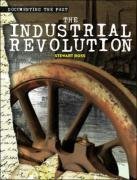 The Industrial Revolution (Documenting the Past)