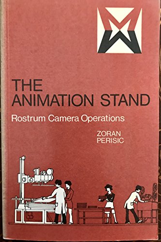 The Animation Stand: Rostrum Camera Operations (Media Manuals)