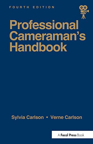 The Professional Cameraman's Handbook (Fourth Edition)