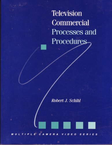 Television Commercial Processes and Procedures (Multiple Camera Video Ser.)