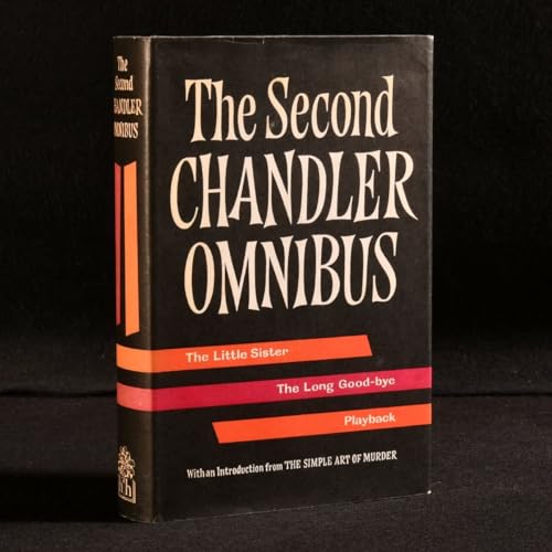 The Second Chandler Omnibus:The Little Sister; The Long Goodbye; Playback