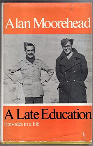 A Late Education: Episodes In A Life (SCARCE HARDBACK FIRST EDITION SIGNED BY THE AUTHOR)