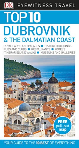 Top 10 Dubrovnik and the Dalmatian Coast (DK Eyewitness Travel Guide)