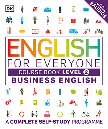 English for Everyone Business English Course Book Level 2 : A Complete Self-study Programme
English for Everyone Business English Course Book Level 2 : A Complete Self-study Programme
