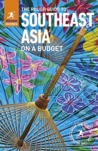 The Rough Guide to Southeast Asia On A Budget (Travel Guide) (Rough Guides)