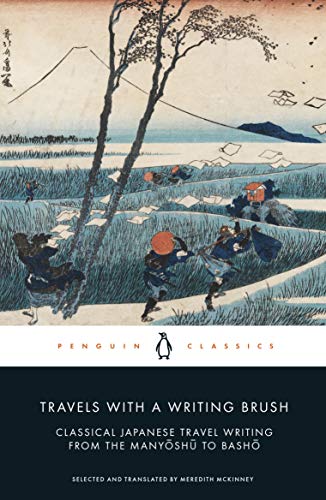 Travels with a Writing Brush: Classical Japanese Travel Writing from the Manyoshu to Basho
Travels with a Writing Brush: Classical Japanese Travel Writing from the Manyoshu to Basho