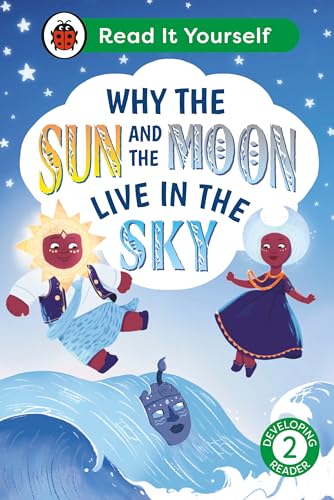 Why the Sun and Moon Live in the Sky: Read It Yourself - Level 2 Developing Reader
Why the Sun and Moon Live in the Sky: Read It Yourself - Level 2 Developing Reader