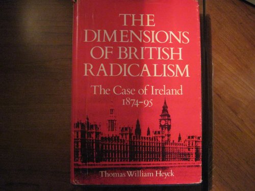 The Dimensions of British Radicalism: The Case of Ireland 1874-95