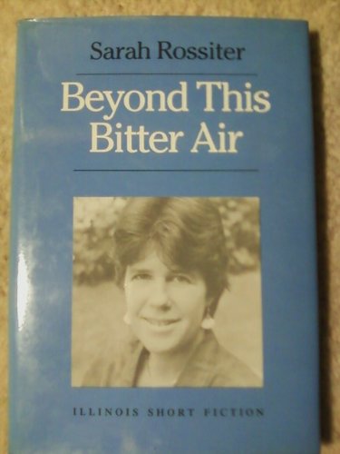 Beyond This Bitter Air: Stories