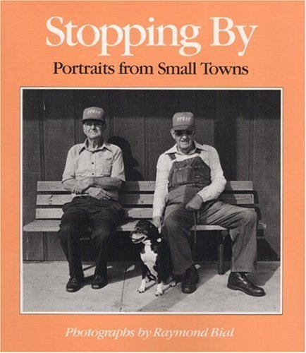 Stopping By: Portraits from Small Towns (Visions of Illinois)