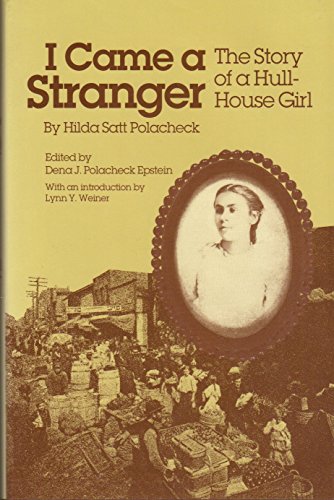 I Came a Stranger (The Story of a Hull House Girl )