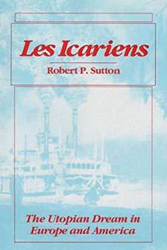 Les Icariens: The Utopian Dream in Europe and America