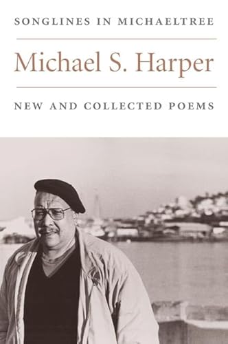Songlines in Michaeltree: New and Collected Poems (illinois Poetry Series)