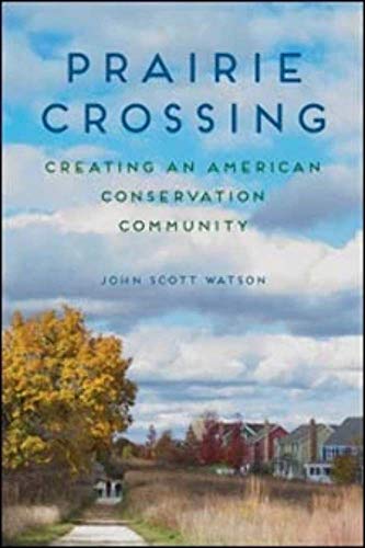 Prairie Crossing: Creating an American Conservation Community