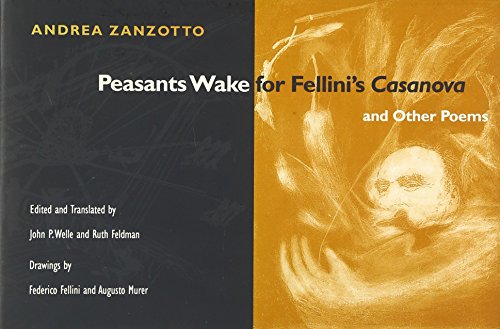 Peasants Wake for Fellini's *Casanova* and Other Poems (Illinois Poetry (Paperback))
Peasants Wake for Fellini's *Casanova* and Other Poems (Illinois Poetry (Paperback))