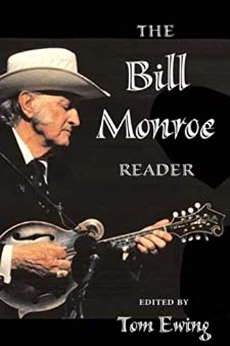 The Bill Monroe Reader (Music in American Life series (MAL))
