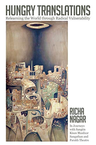 Hungry Translations : Relearning the World Through Radical Vulnerability
Hungry Translations : Relearning the World Through Radical Vulnerability