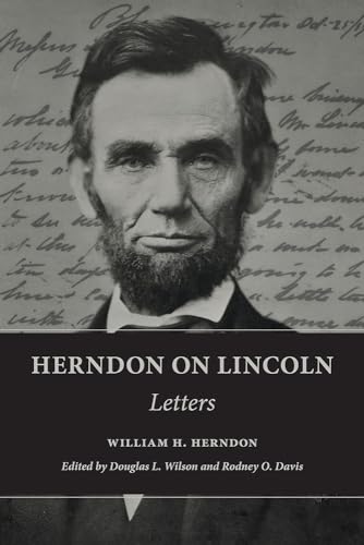 Herndon on Lincoln: Letters (The Knox College Lincoln Studies Center)