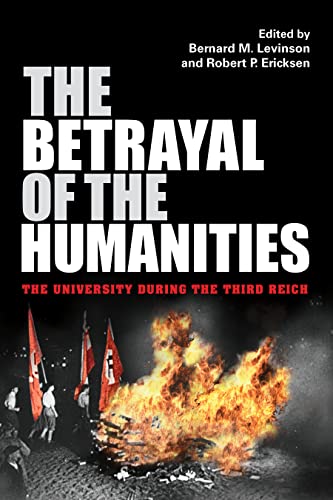 Betrayal of the Humanities : The University During the Third Reich