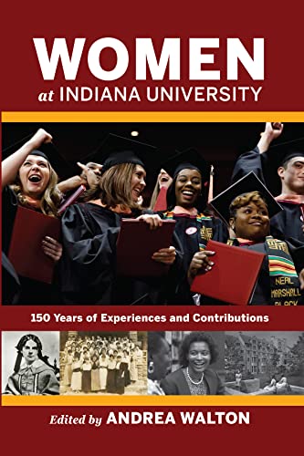 Women at Indiana University: 150 Years of Experiences and Contributions (Well House Books)
Women at Indiana University: 150 Years of Experiences and Contributions (Well House Books)
