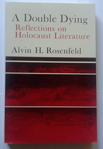 A Double Dying: Reflections on Holocaust Literature