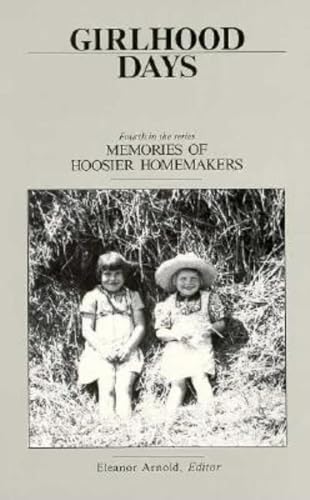 Girlhood Days (Memories of Hoosier Homemakers)