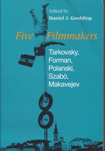 Five Filmmakers : Tarkovsky, Forman, Polanski, Szabo, Makavejev